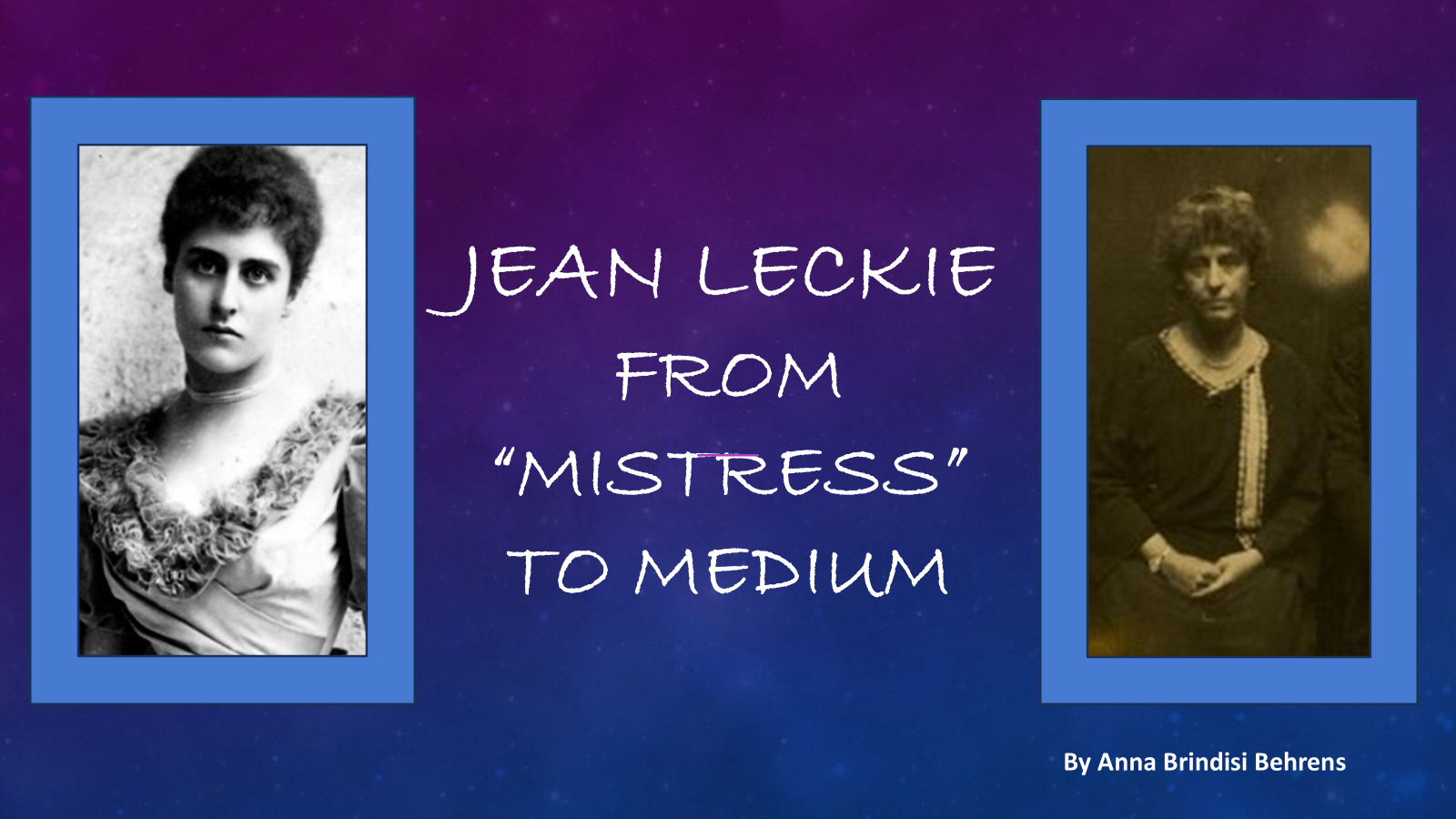 Jean Leckie from Mistress to Medium